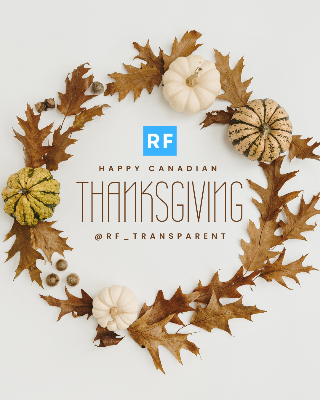 Decorative wreath with pumpkins and leaves on a white background, featuring the 'RF' logo and 'Happy Canadian Thanksgiving' text.